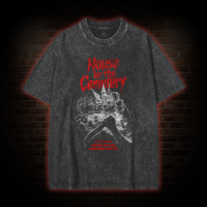 House by the Cemetery  Washed T-Shirt
