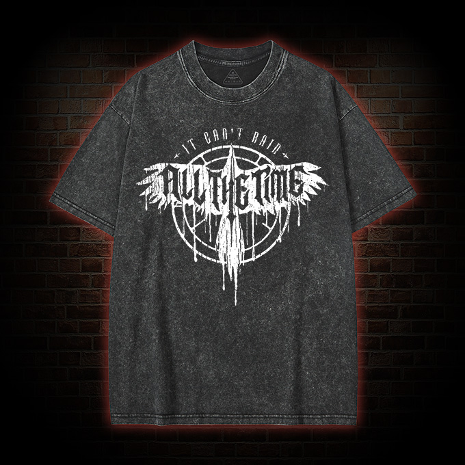 It Can't Rain All The Time Washed T-shirt