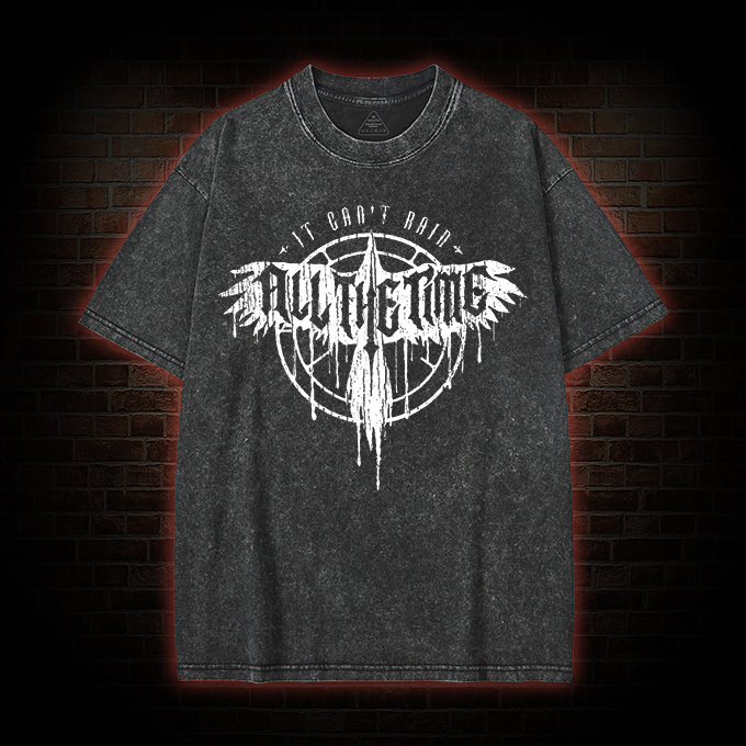 It Can't Rain All The Time Washed T-shirt