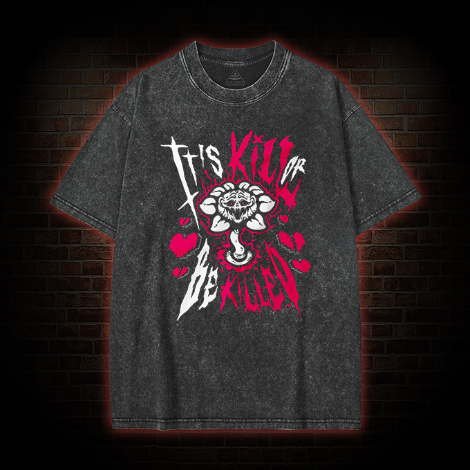 Kill or Be killed Washed T-shirt