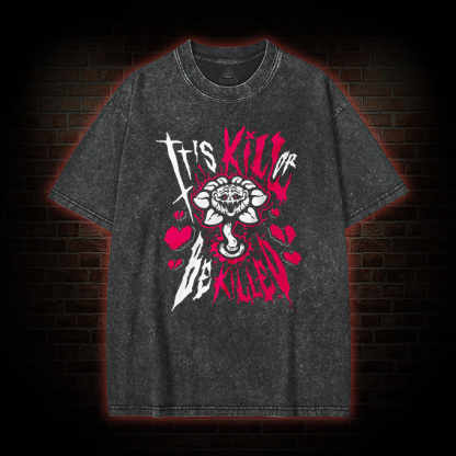 Kill or Be killed Washed T-shirt
