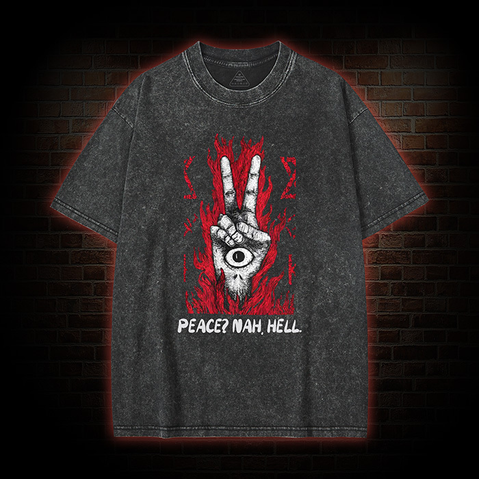 Peace Nah, hell Washed T-Shirt