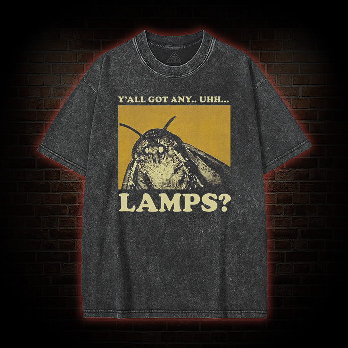 Y'all Got Any Uhh... Lamps Washed T-shirt