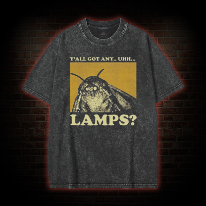 Y'all Got Any Uhh... Lamps Washed T-shirt