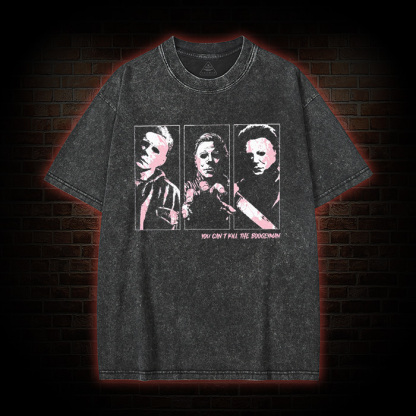 You Can't Kill The Boogieman Washed T-shirt