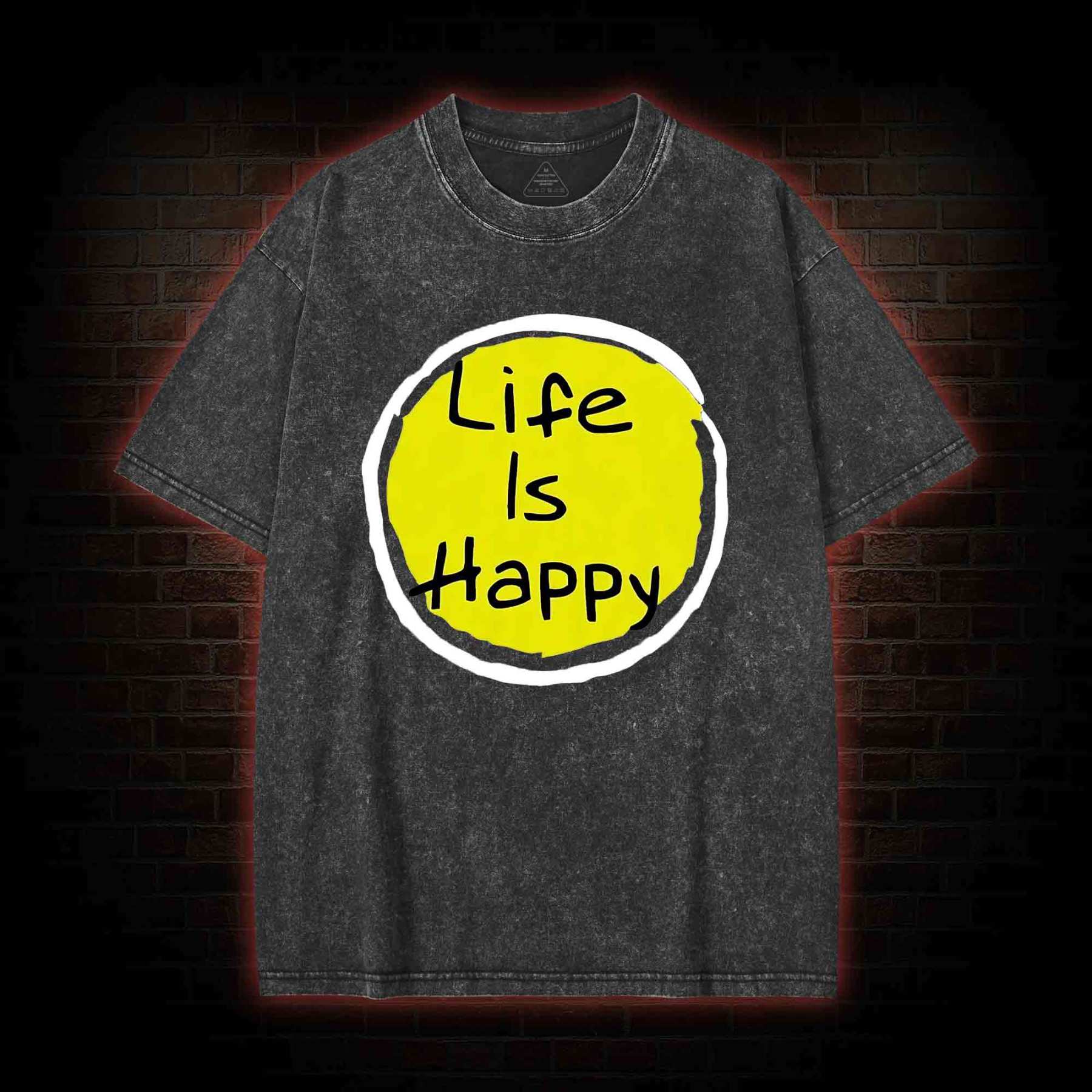 Life is Happy Washed T-shirt