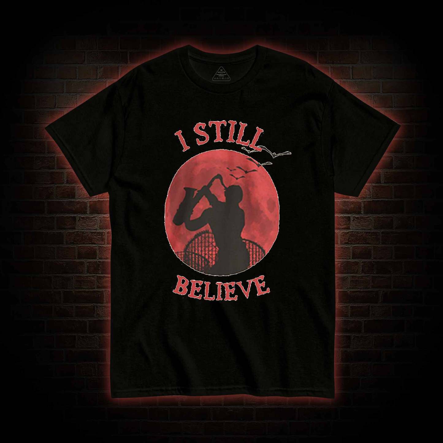 I Still Believe T-shirt