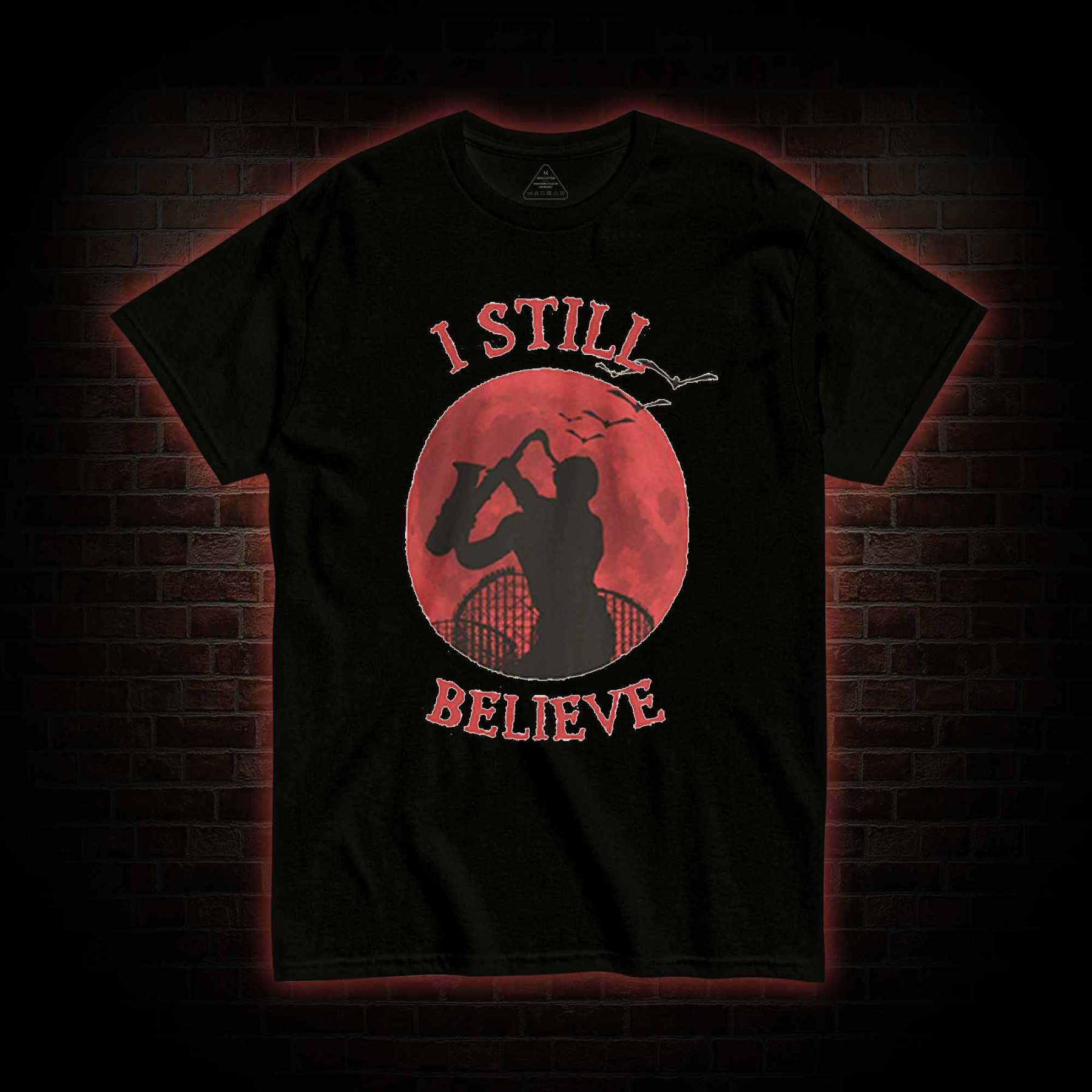 I Still Believe T-shirt