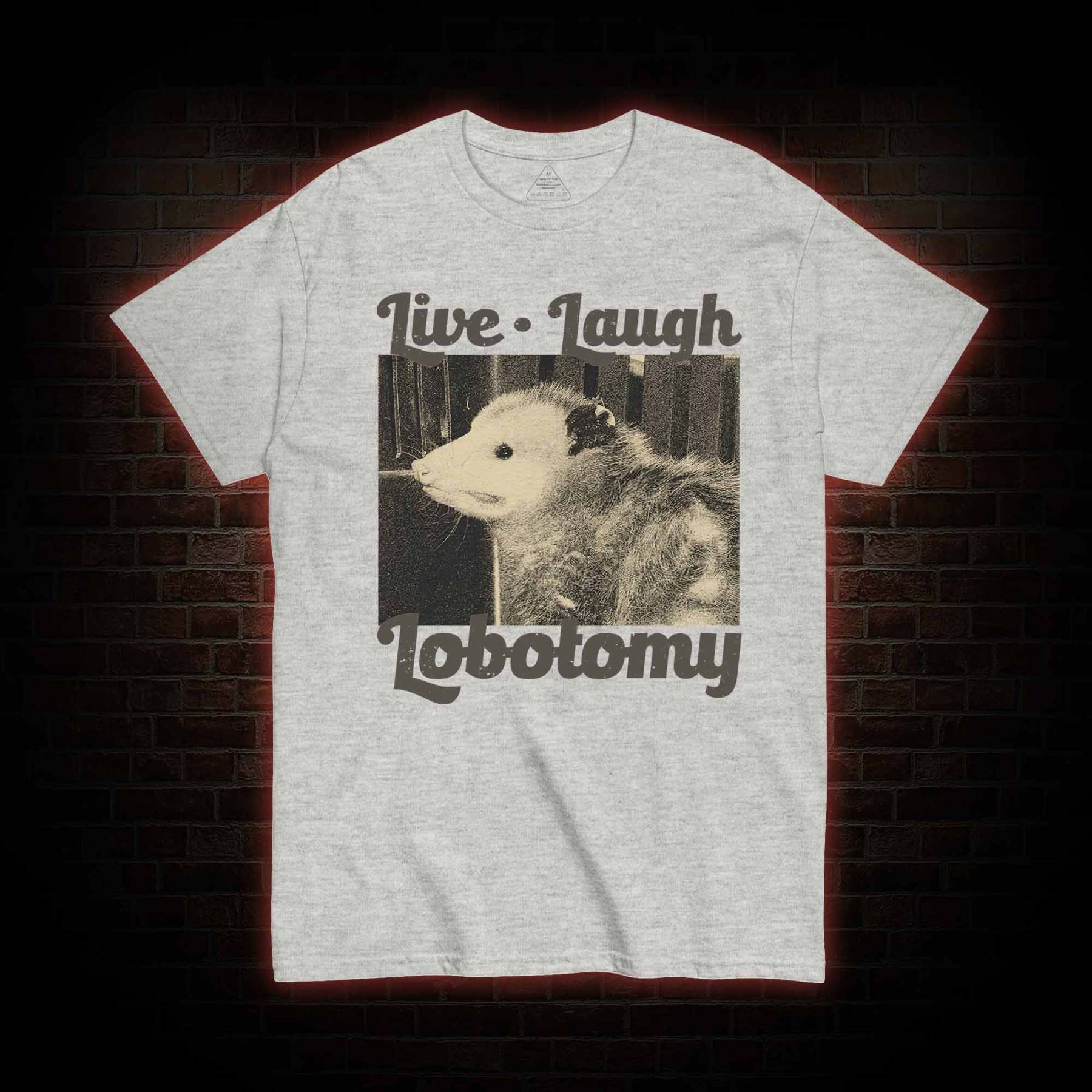 Live Laugh Lobotomy T-shirt