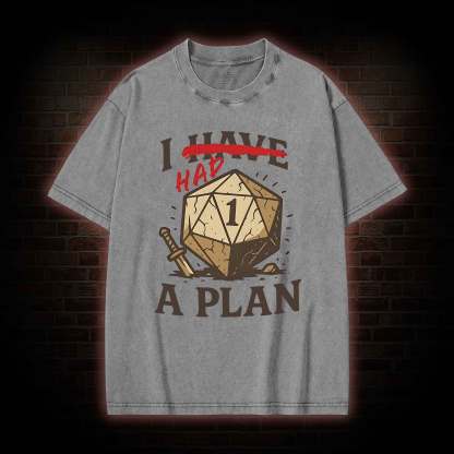 I Had a Plan Washed T-shirt