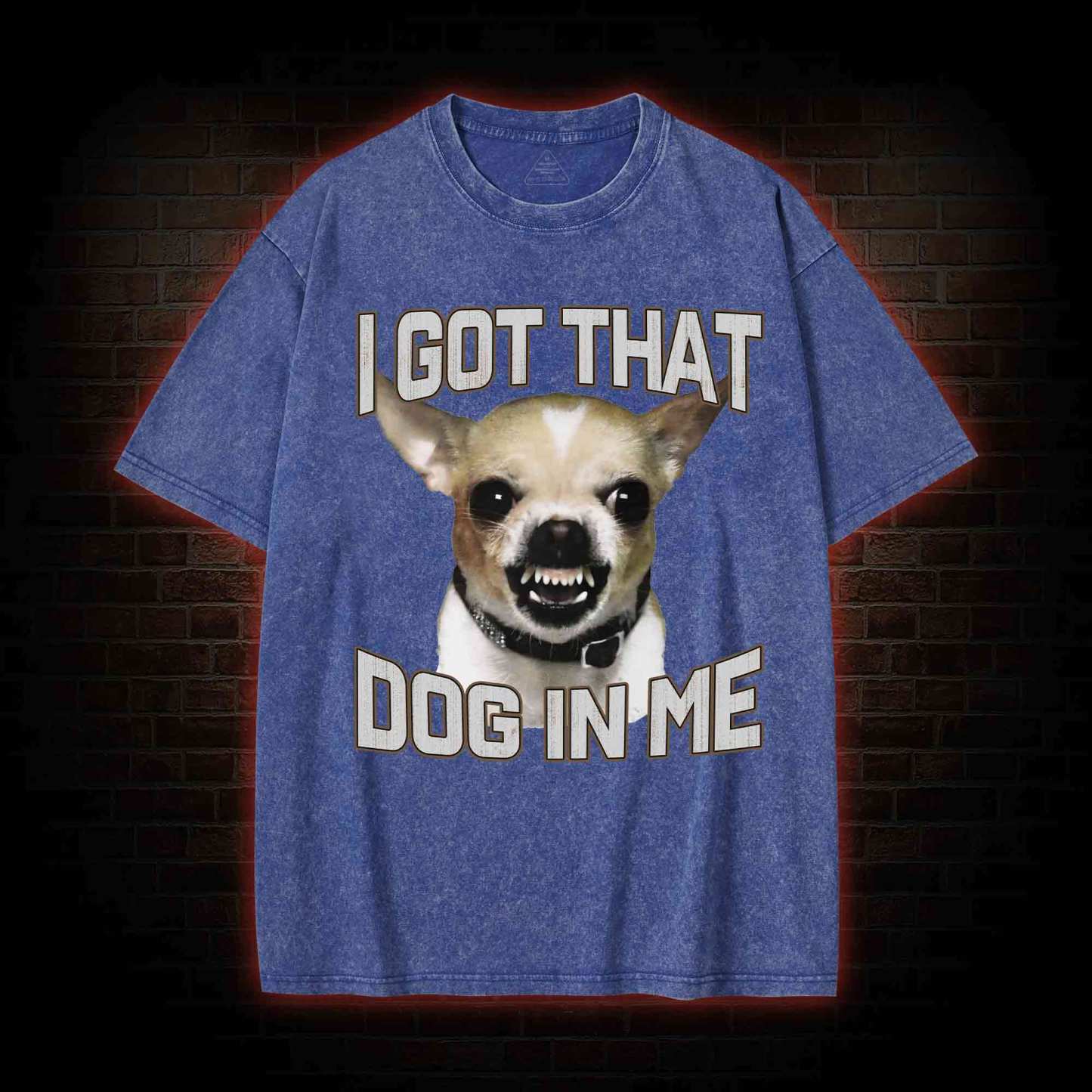 I Got That Dog in Me Washed T-shirt