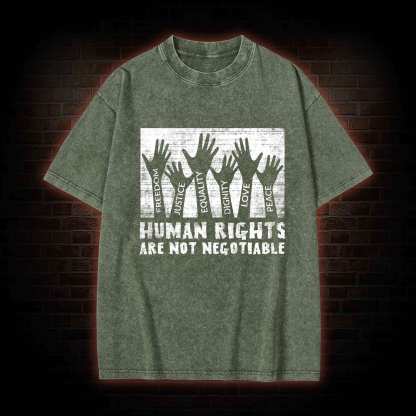 Human Rights are not Negotiable Washed T-shirt
