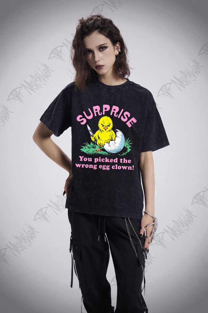 Surprise You Picked The Wrong Egg Washed T-shirt