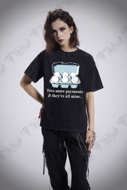 Two More Payments And They're All Mine Washed T-shirt
