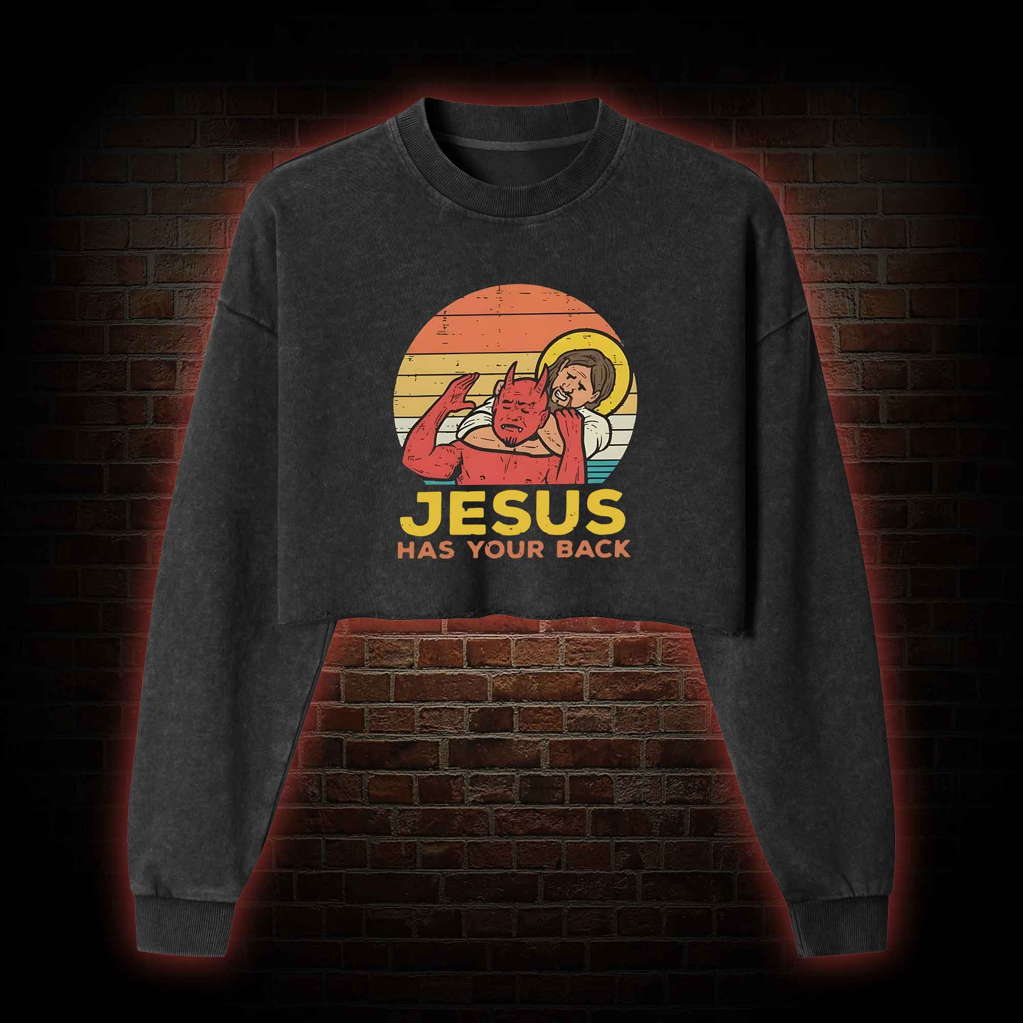 Jesus has Your Back Washed Cropped Sweatshirts