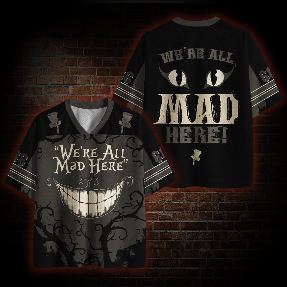 We're All Mad Here Mesh Jersey