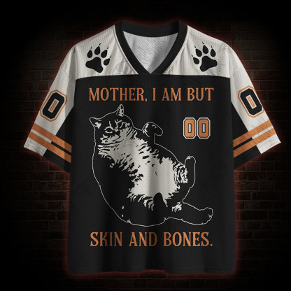 I am but Skin and Bones Mesh Jersey