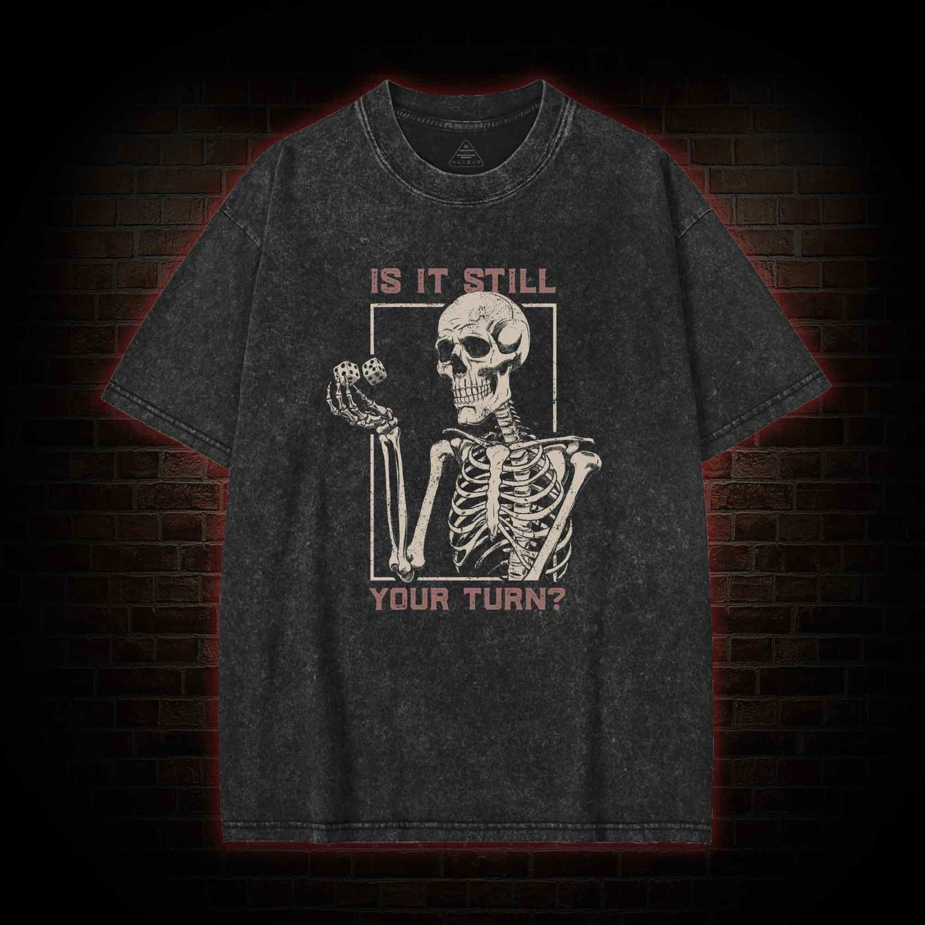 Is It Still Your Turn Washed T-shirt