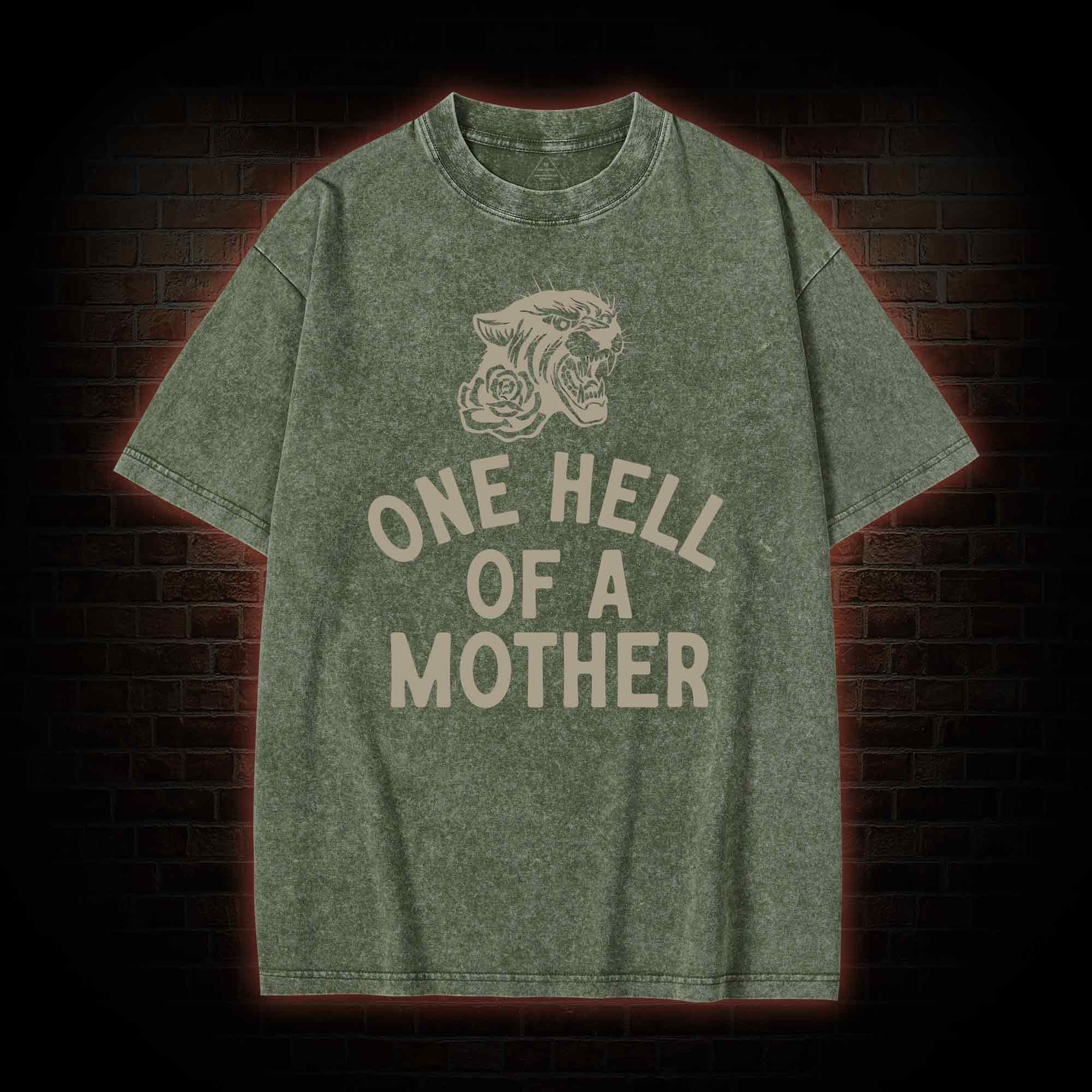 One Hell of A Mother Washed T-shirt