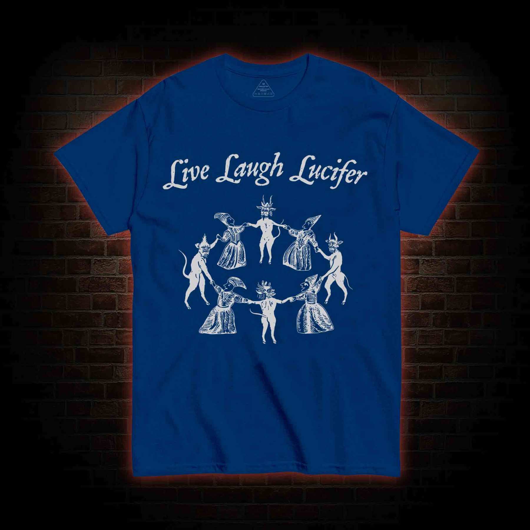 Live Laugh Lucifer T-shirt
