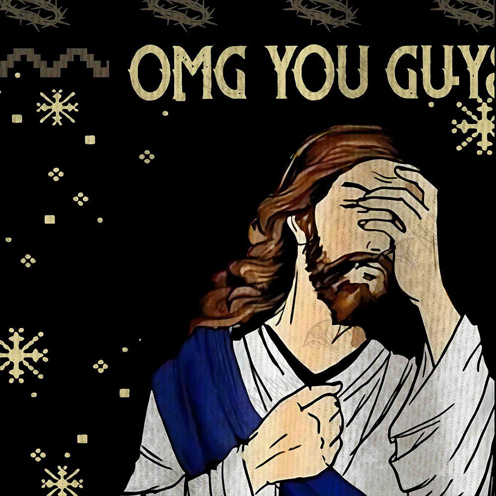 OMG You Guys That's Not What I Said Ugly Sweatshirts