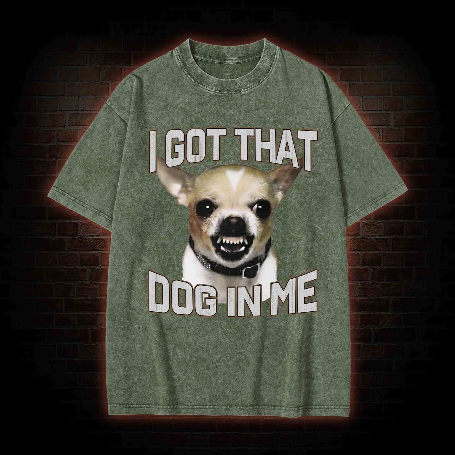 I Got That Dog in Me Washed T-shirt