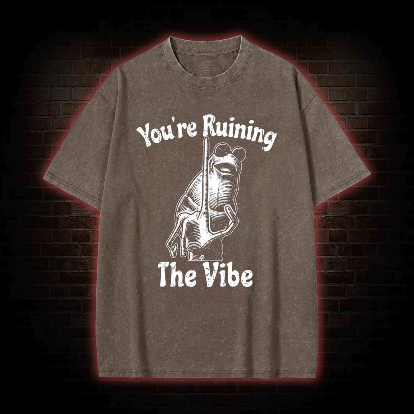 You're Ruining the Vibe Washed T-shirt