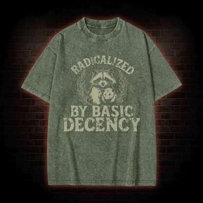 Radicalized by Basic Decency Raccoon Washed T-shirt