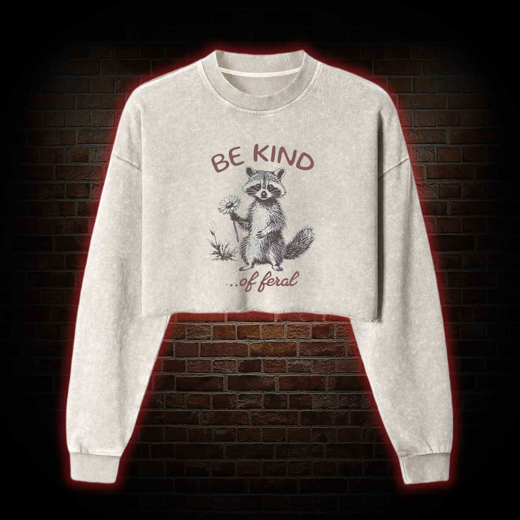 Be Kind of Feral Racoon Washed Cropped Sweatshirts