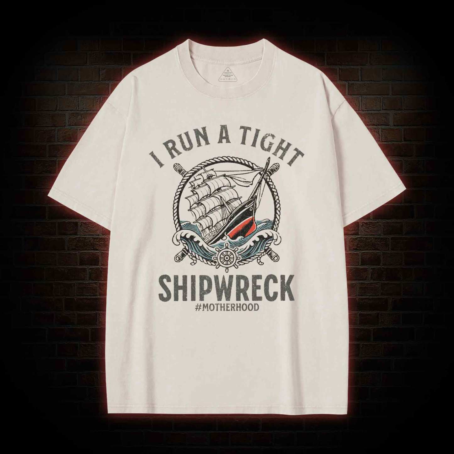 I Run a Tight Shipwreck Washed T-shirt