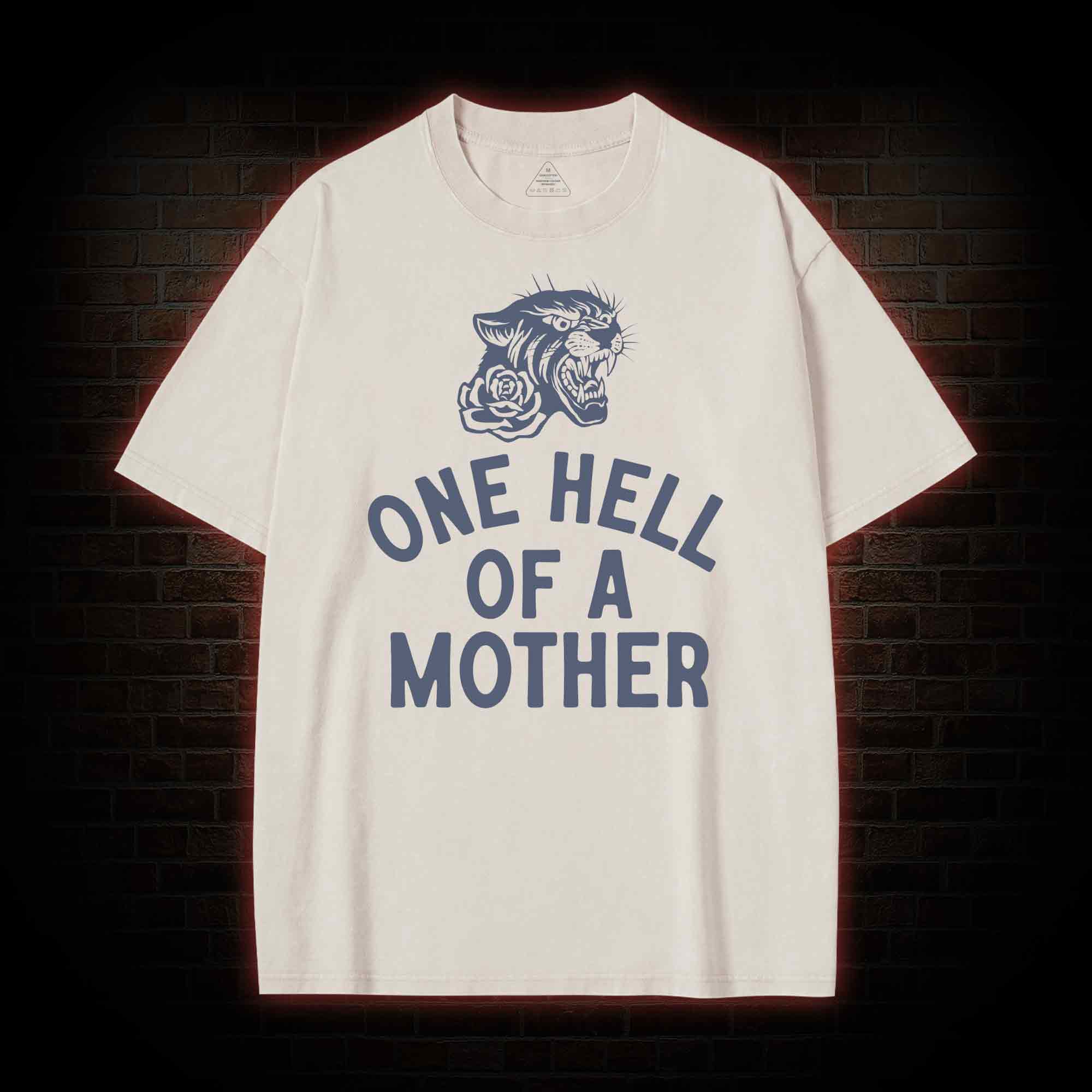 One Hell of A Mother Washed T-shirt