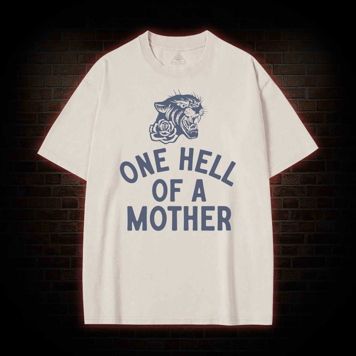 One Hell of A Mother Washed T-shirt