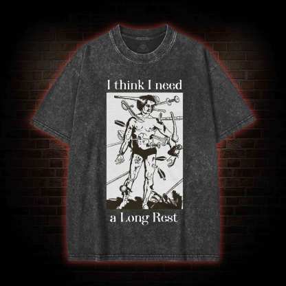 I Think I Need A Long Rest Washed T-shirt