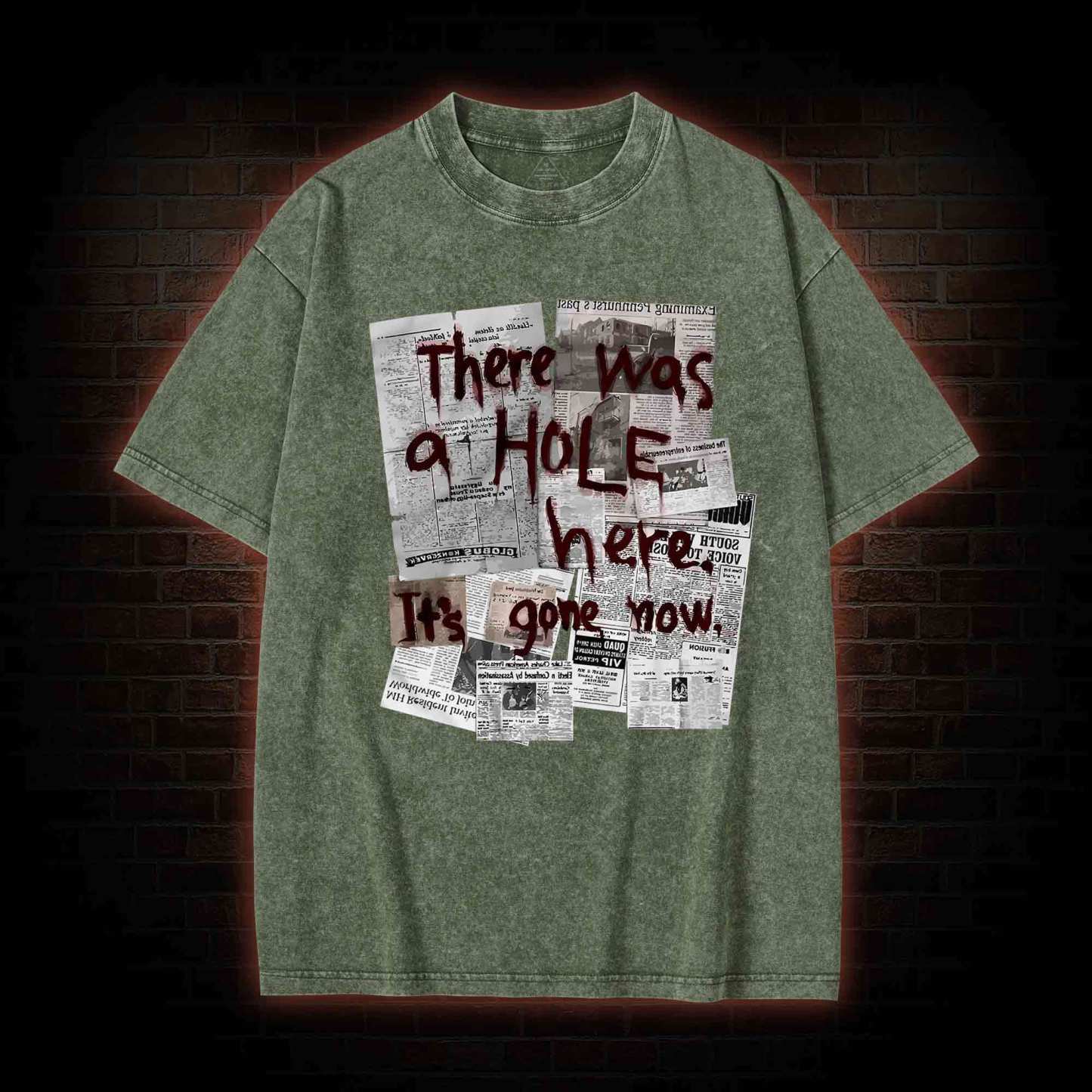 There Was a Hole Washed T-shirt