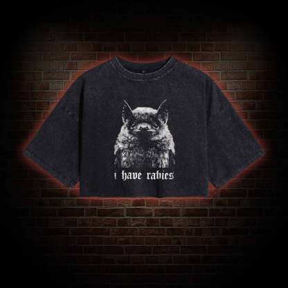 I Have Rabies Washed Cropped T-shirts