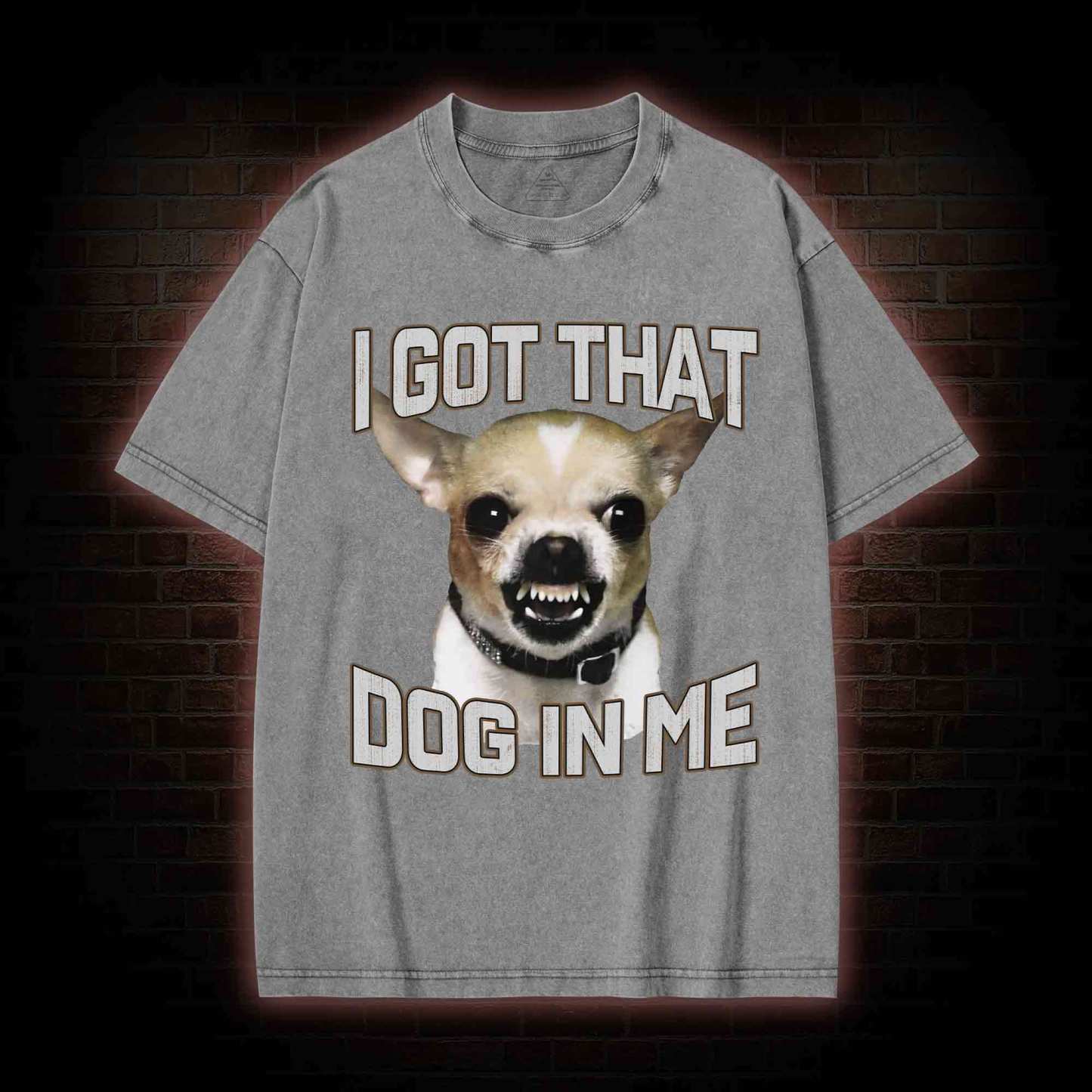 I Got That Dog in Me Washed T-shirt