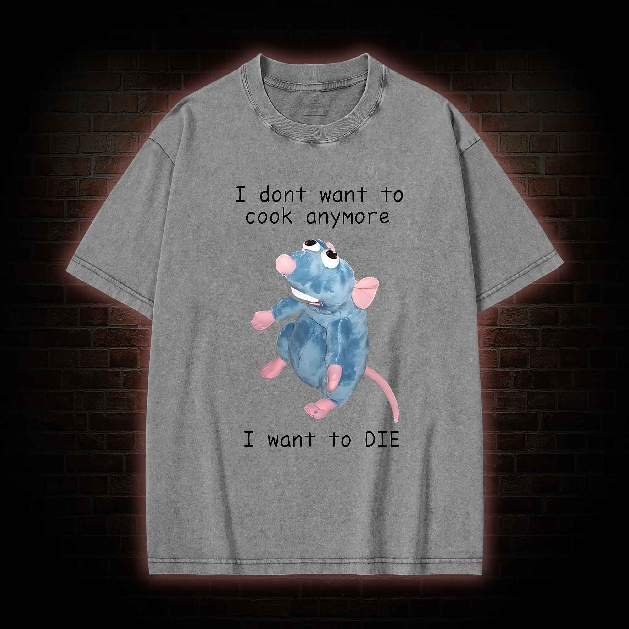  I Don't Want To Cook Anymore Washed T-shirt