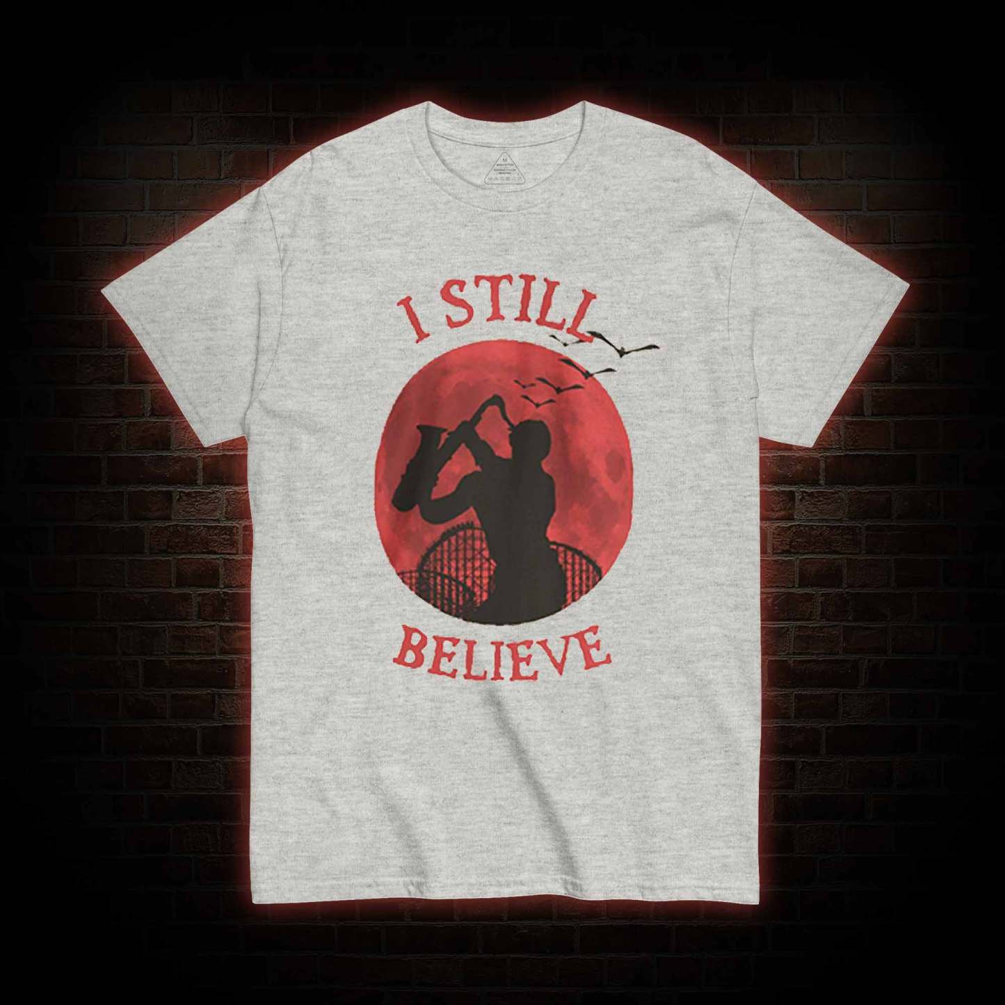 I Still Believe T-shirt