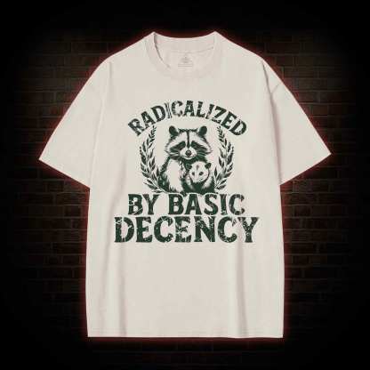 Radicalized by Basic Decency Raccoon Washed T-shirt