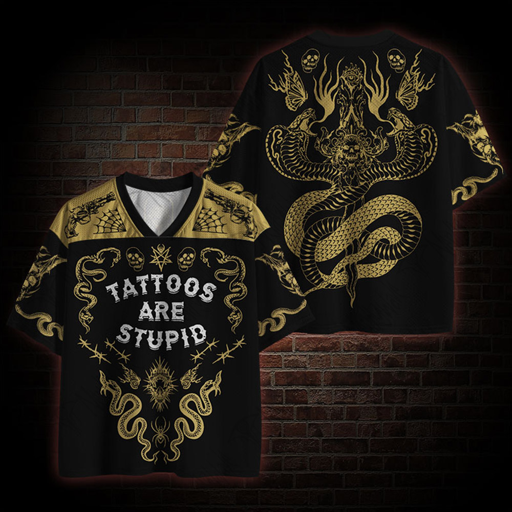 Tattoos are Stupid Mesh Jersey