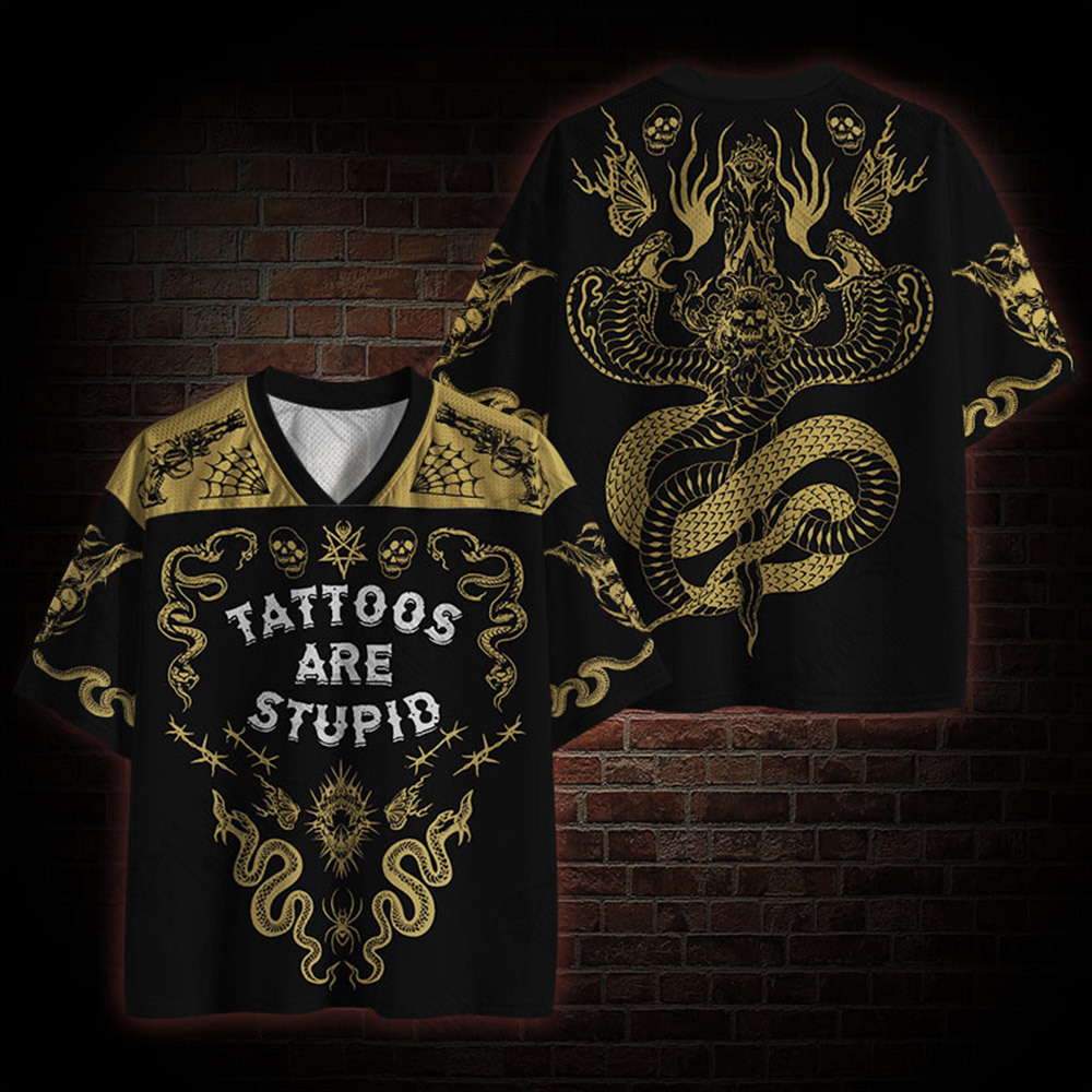 Tattoos are Stupid Mesh Jersey