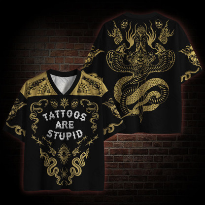 Tattoos are Stupid Mesh Jersey