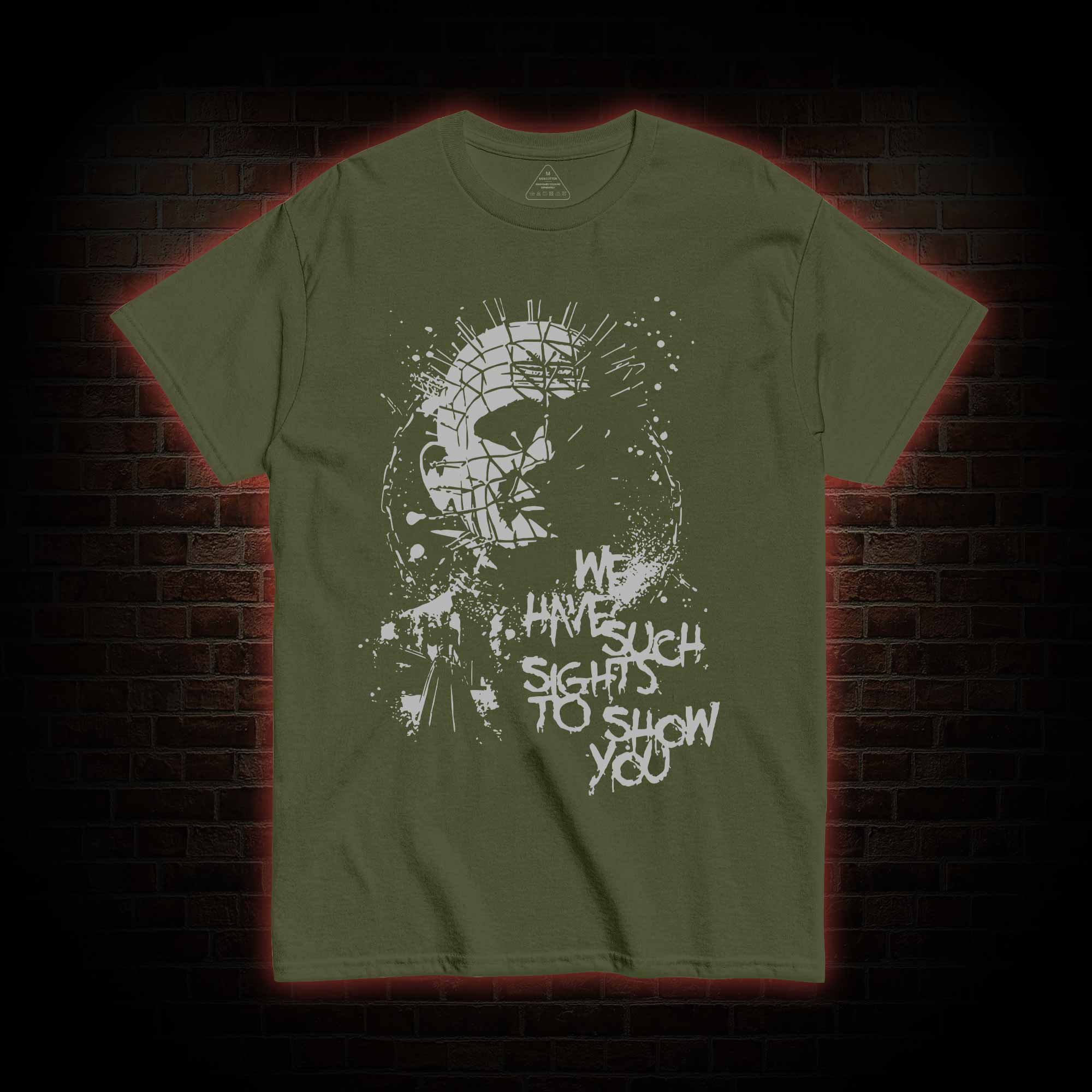 We Have Such Sights to Show You T-shirt