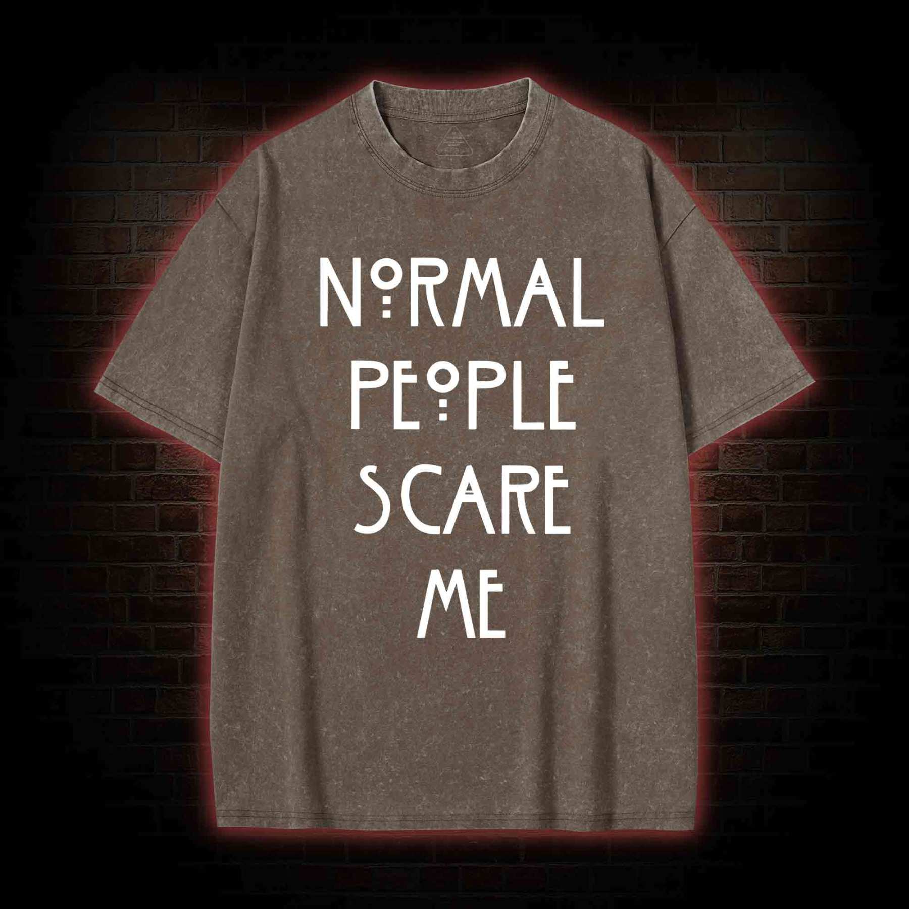 Normal People Scare Me Washed T-shirt