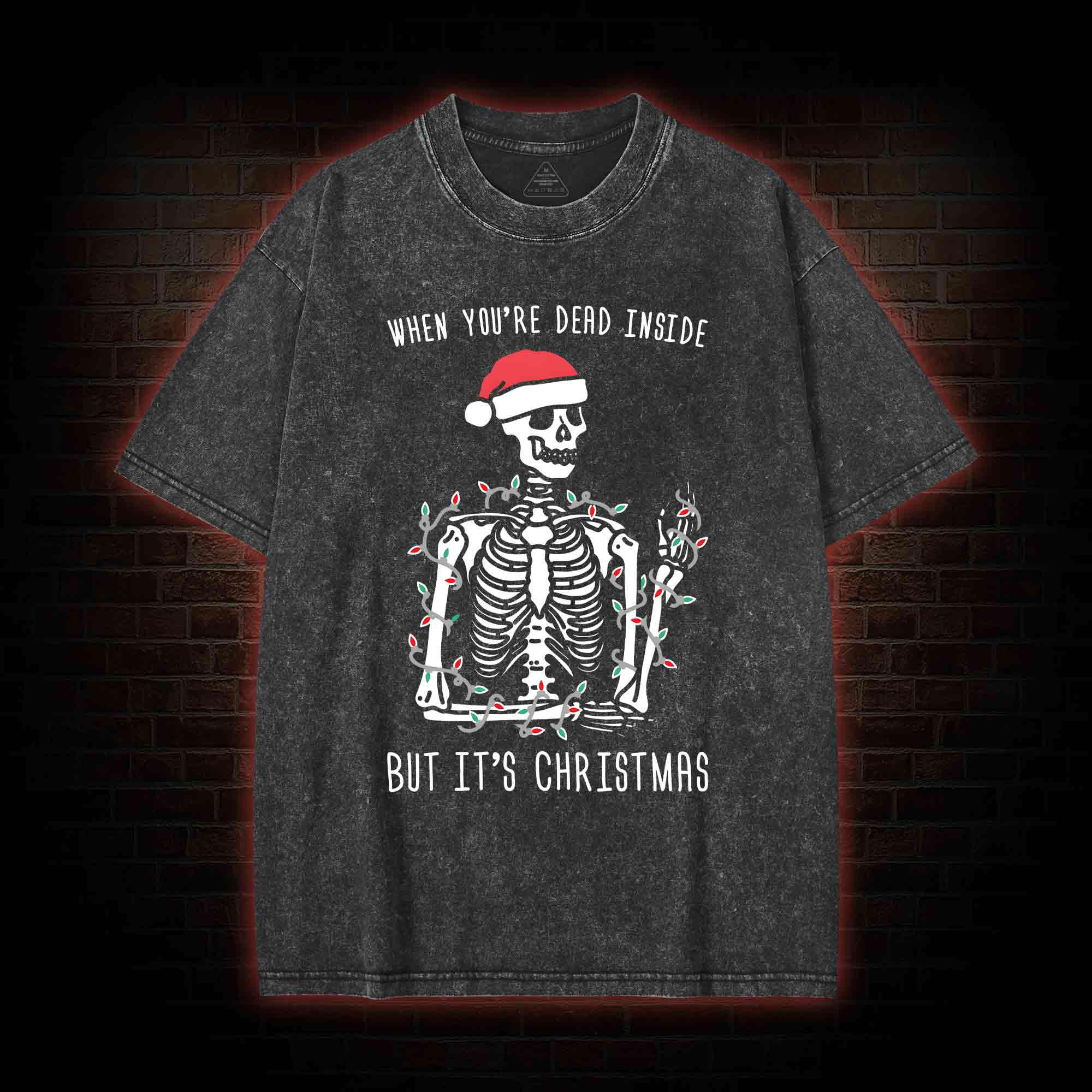You Are Dead Inside But It's Christmas Washed T-shirt