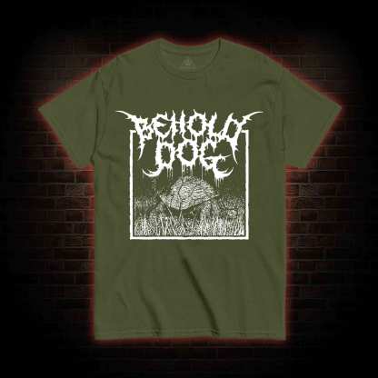 Behold Dog T-shirt