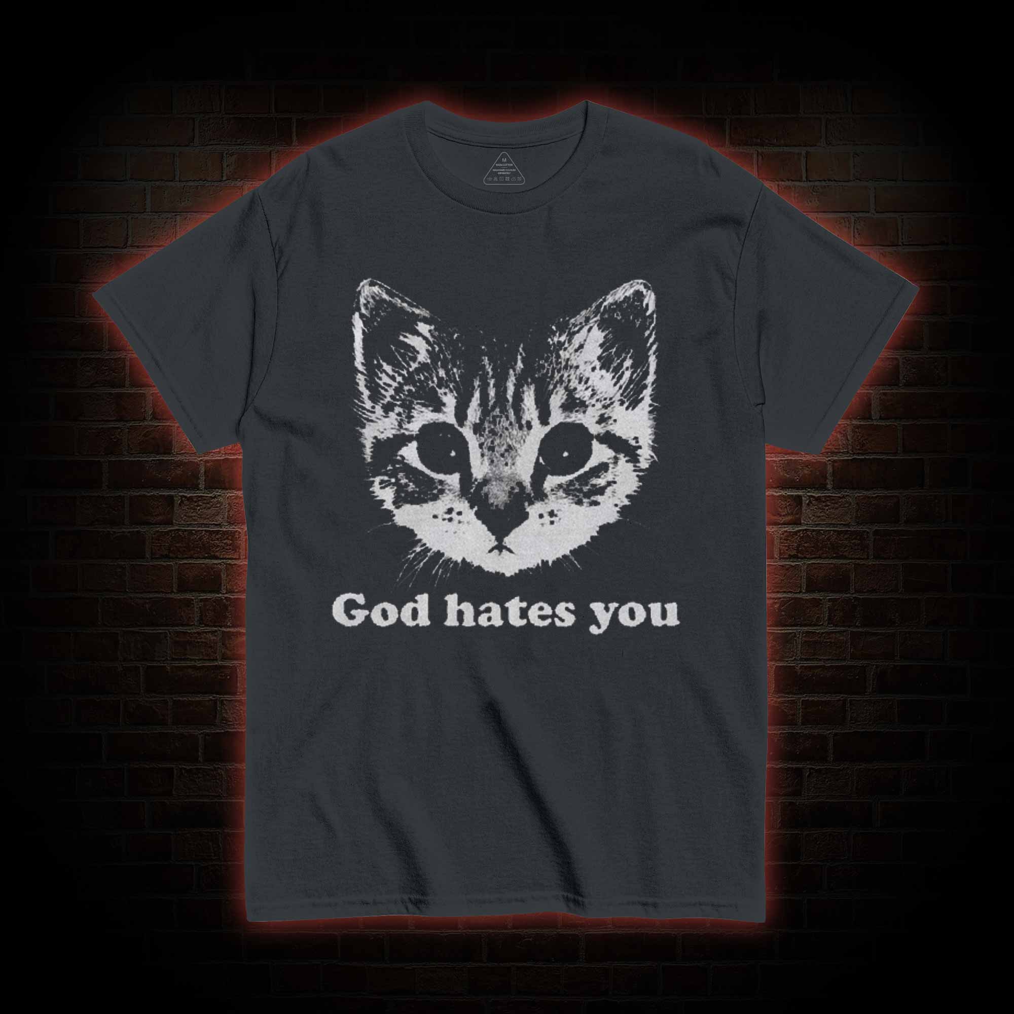 God Hates You T-shirt