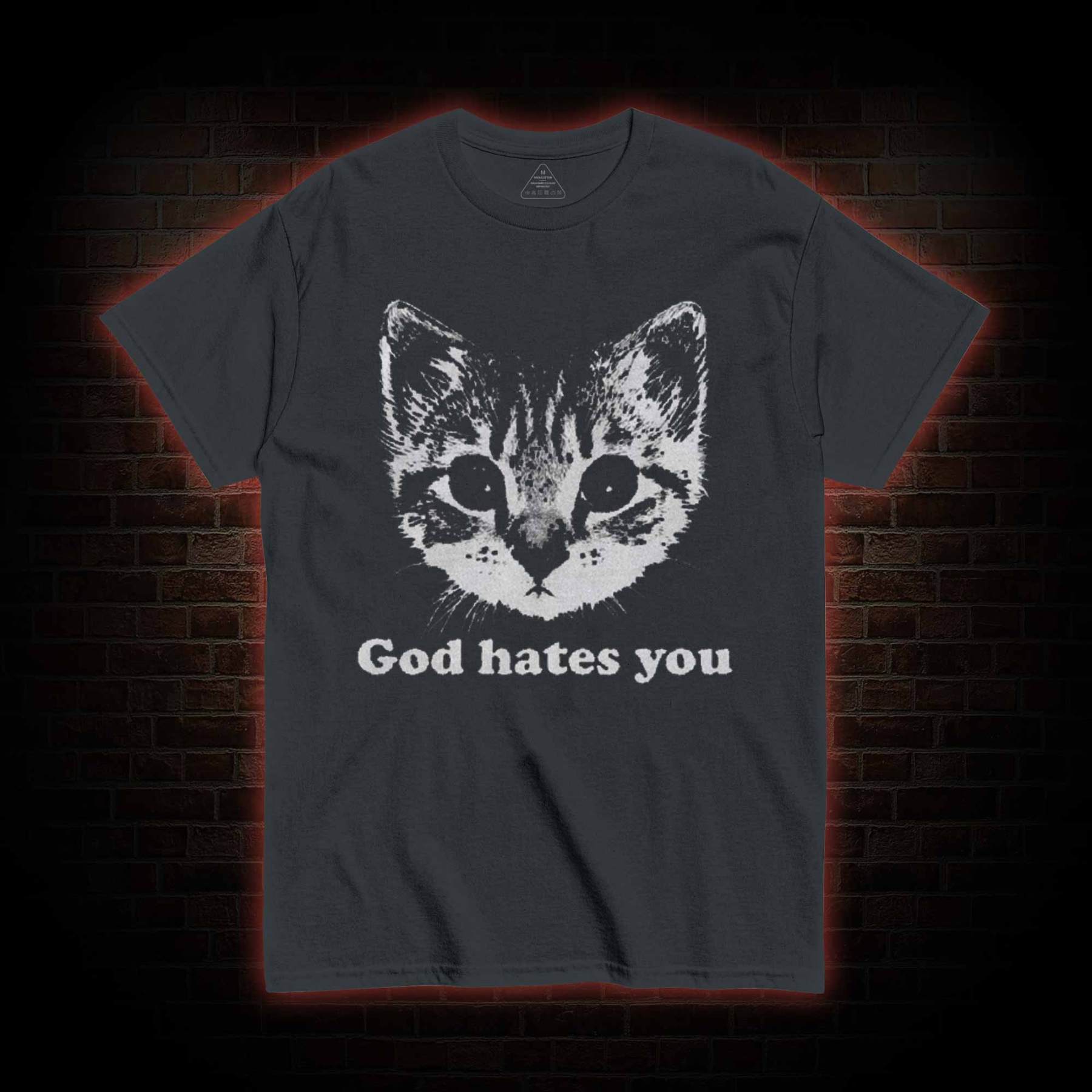 God Hates You T-shirt