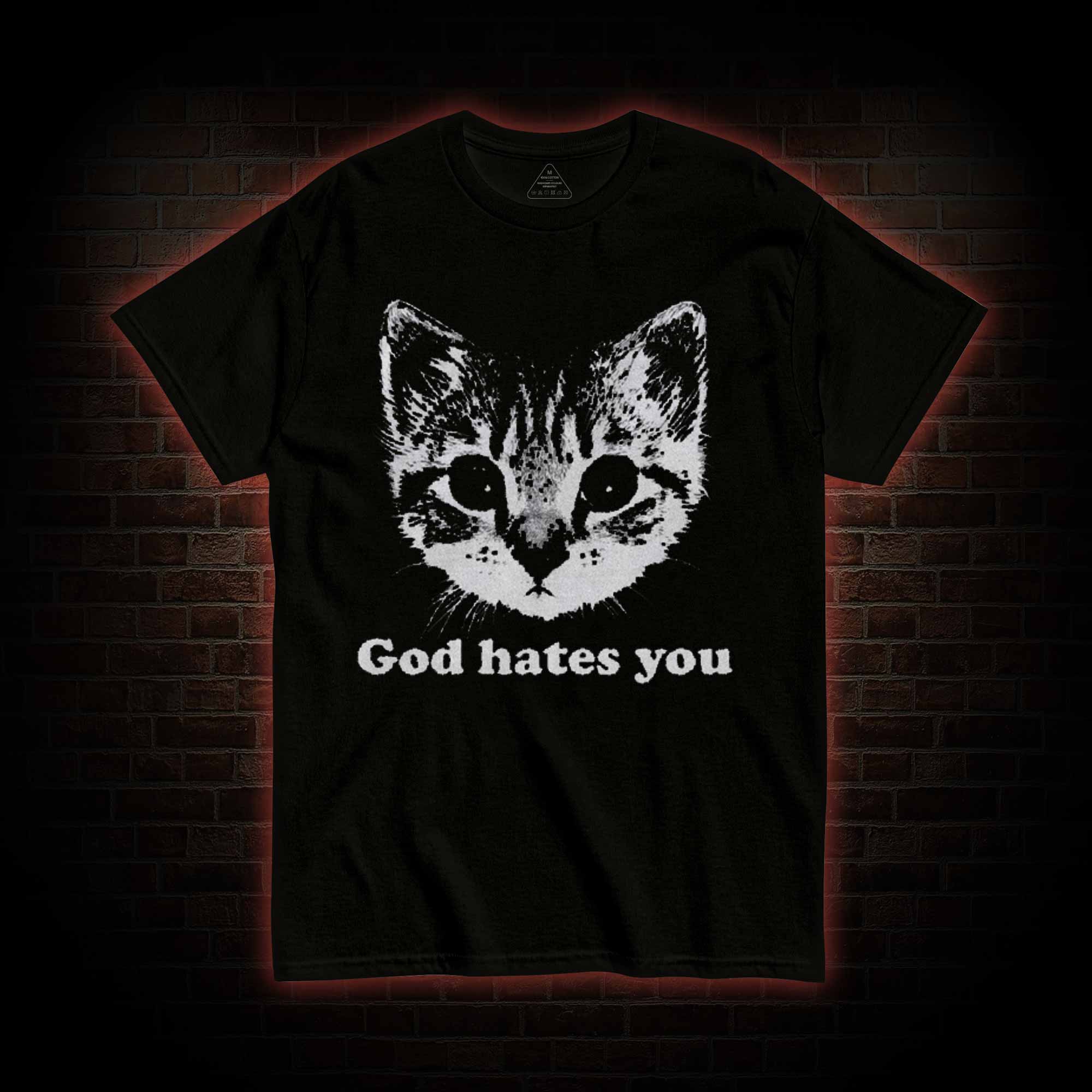 God Hates You T-shirt