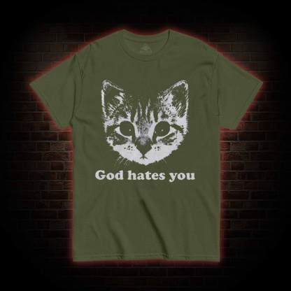 God Hates You T-shirt